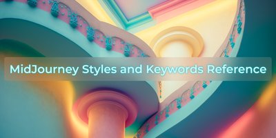 MidJourney Styles & Keywords - справочник по стилю midjourney